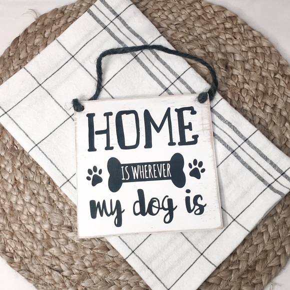 ๐2/$18!๐ Home is Wherever My Dog Is Painted Sign - Picture 4 of 6
